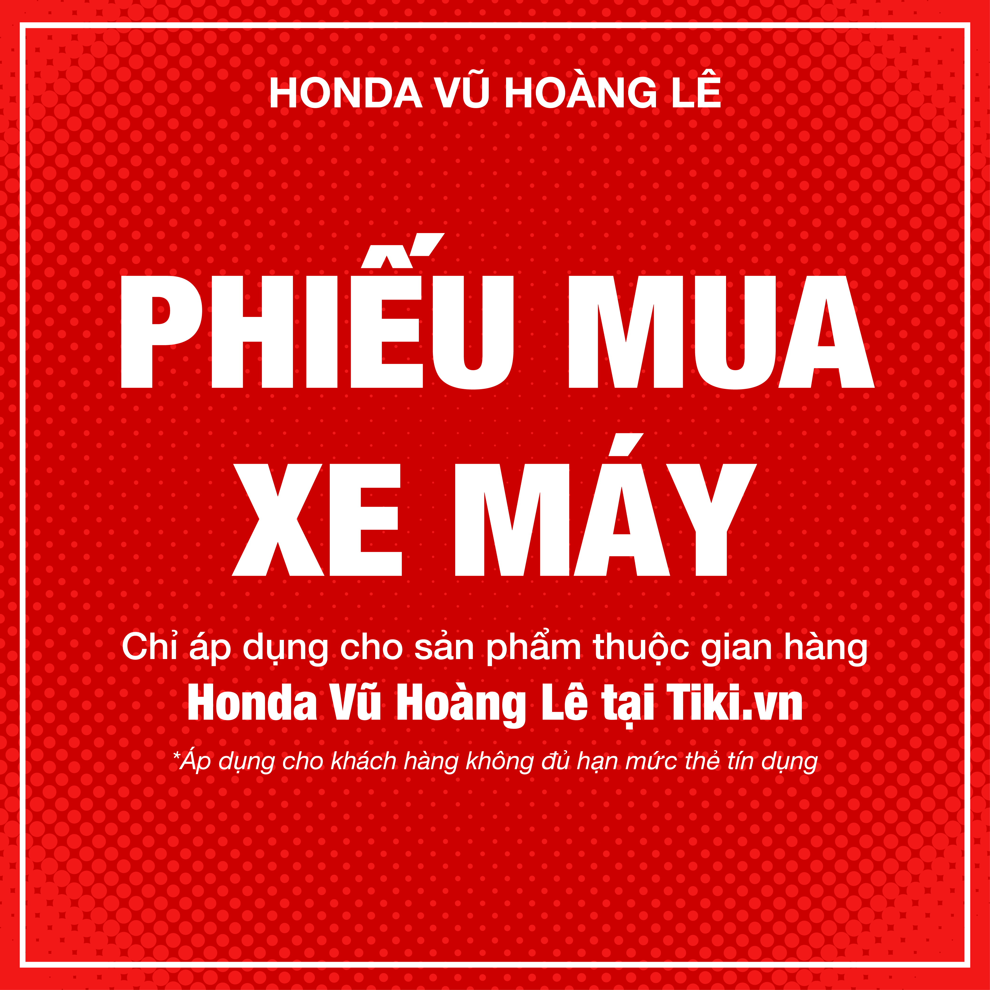 Phiếu mua xe máy Honda Vũ Hoàng Lê