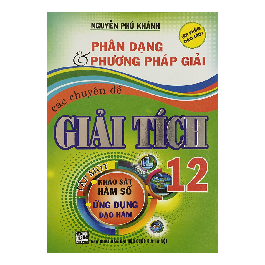 Phân Dạng Và Phương Pháp Giải Các Chuyên Đề Giải Tích 12
