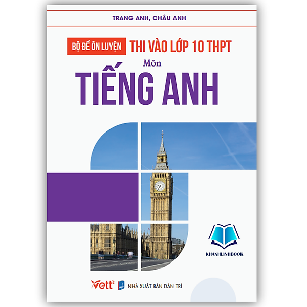 Sách - Bộ Đề Ôn Luyện Thi Vào Lớp 10 THPT Tiếng Anh 