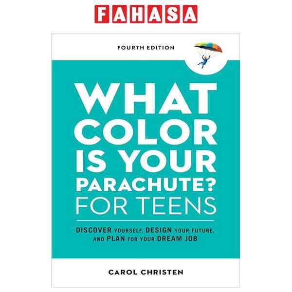 Sách ngoại văn: What Color Is Your Parachute? For Teens (4th Edition)