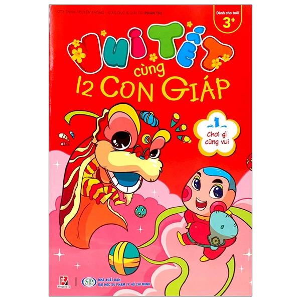 Vui Tết Cùng 12 Con Giáp - Tập 1: Chơi Gì Cũng Vui