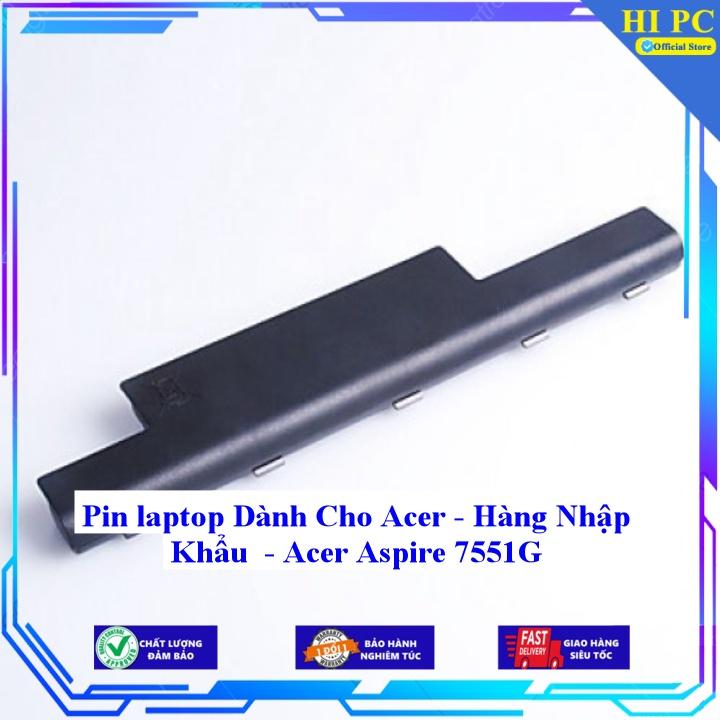 Pin laptop Dành Cho Acer Acer Aspire 7551G - Hàng Nhập Khẩu