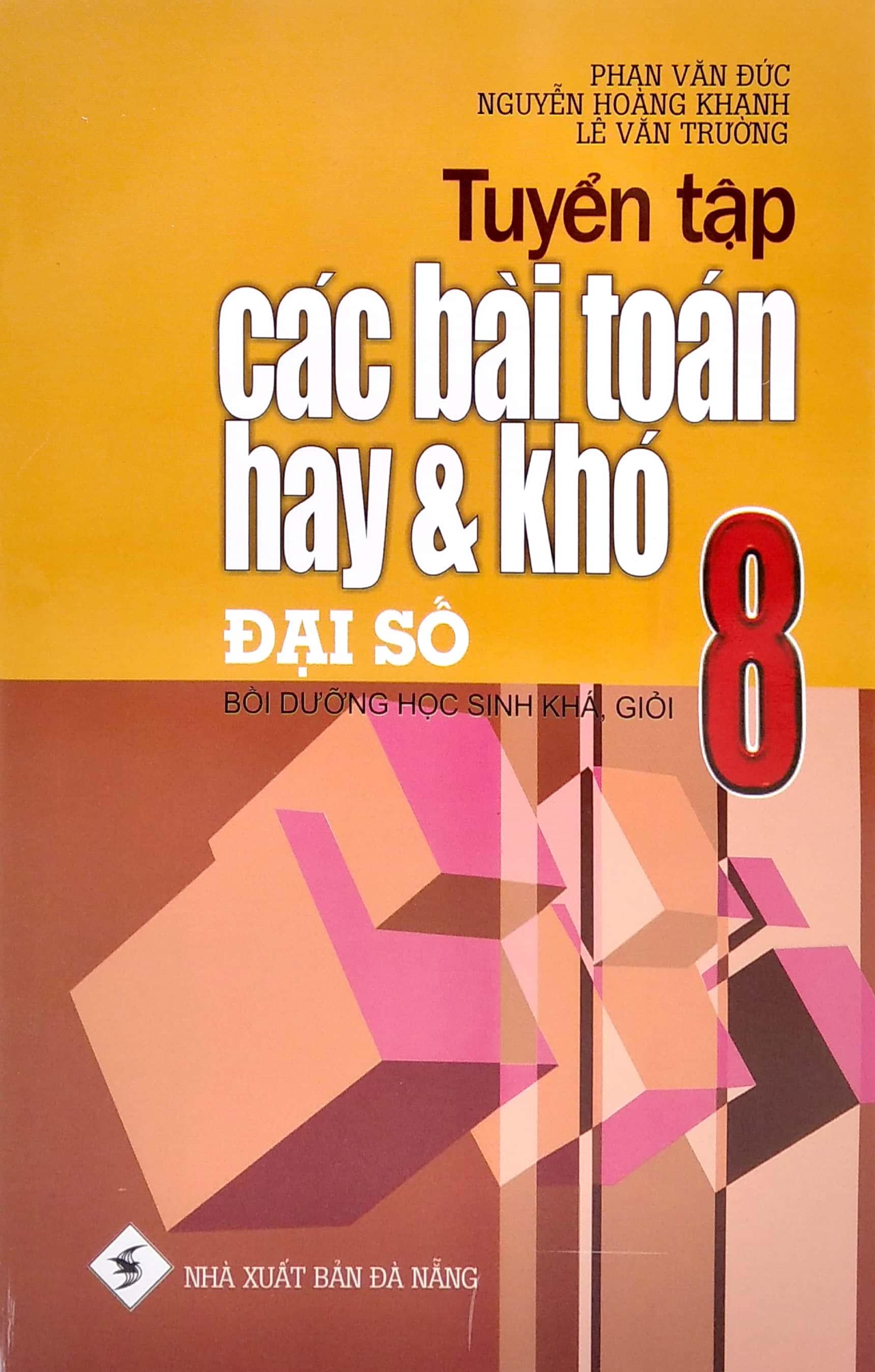 Tuyển Tập Các Bài Toán Hay Và Khó Đại Số 8