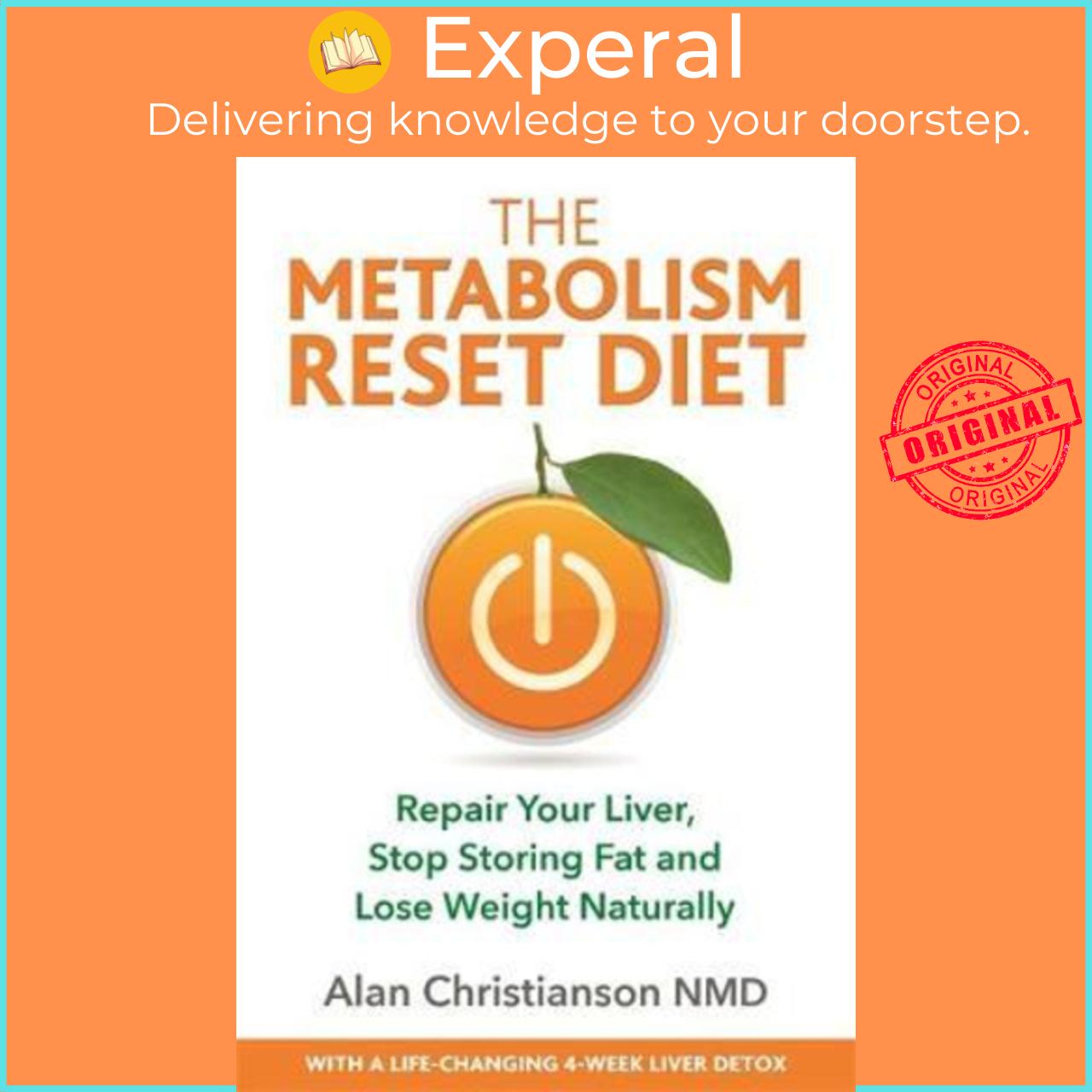 Sách - The Metabolism Reset Diet : Repair Your Liver, Stop Storing Fat and by Alan Christianson