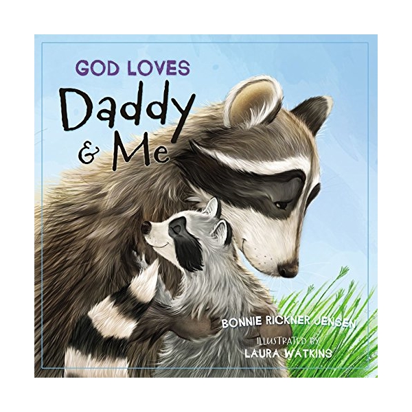 God Loves Daddy And Me