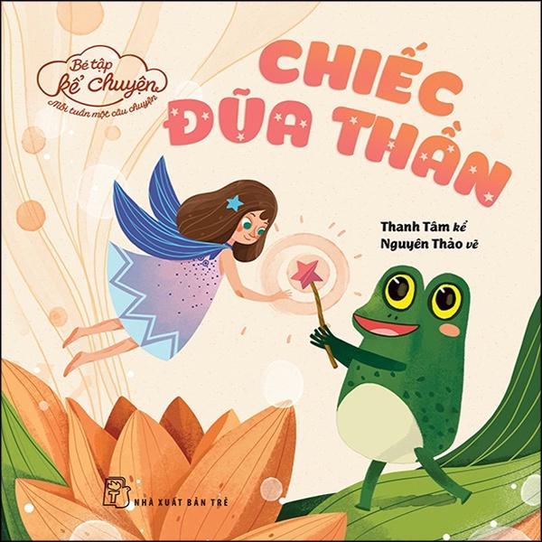 Bé Tập Kể Chuyện-Chiếc Đũa Thần - Bản Quyền