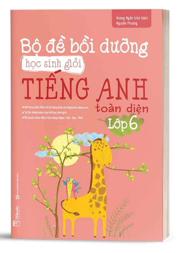 Bộ Đề Bồi Dưỡng Học Sinh Giỏi Tiếng Anh Toàn Diện Lớp 6 - Bản Quyền