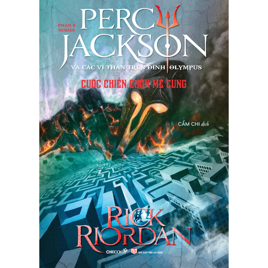 Series Percy Jackson Và Các Vị Thần Trên Đỉnh Olympus Phần 4 - Cuộc Chiến Chốn Mê Cung (Tái Bản)