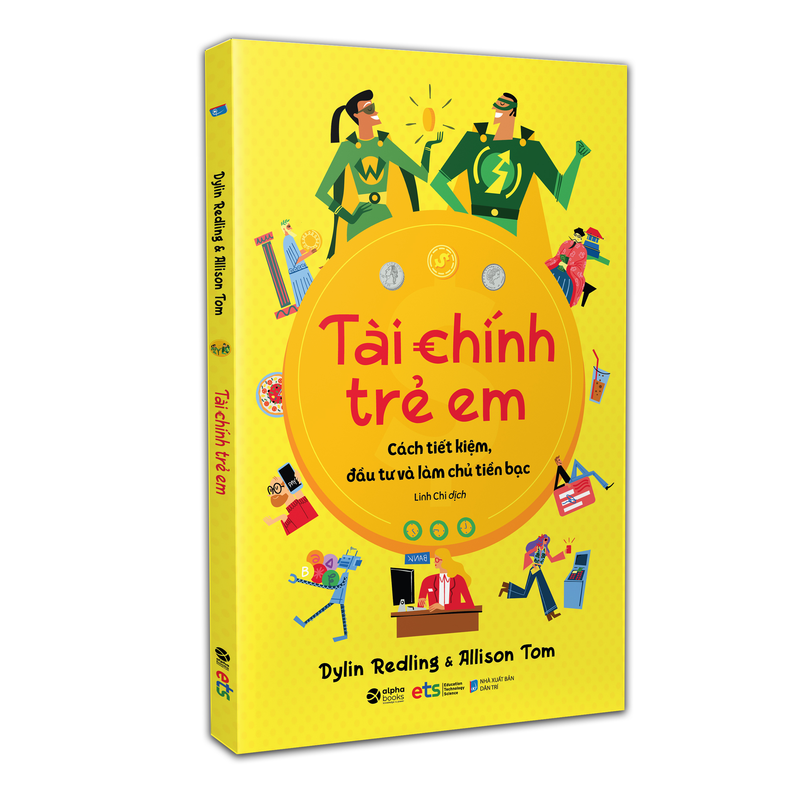 TÀI CHÍNH TRẺ EM – Cách tiết kiệm, đầu tư và làm chủ tiền bạc