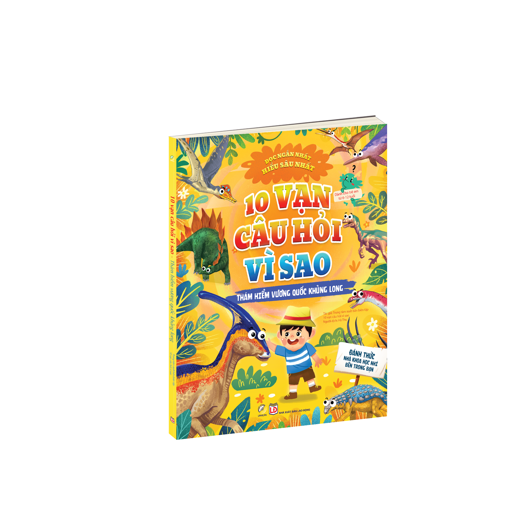 10 vạn câu hỏi vì sao - Thám hiểm vương quốc khủng long