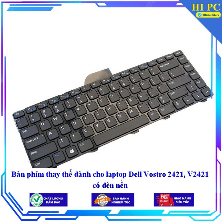 Bàn phím thay thế dành cho laptop Dell Vostro 2421 V2421 Có Led - Hàng Nhập Khẩu