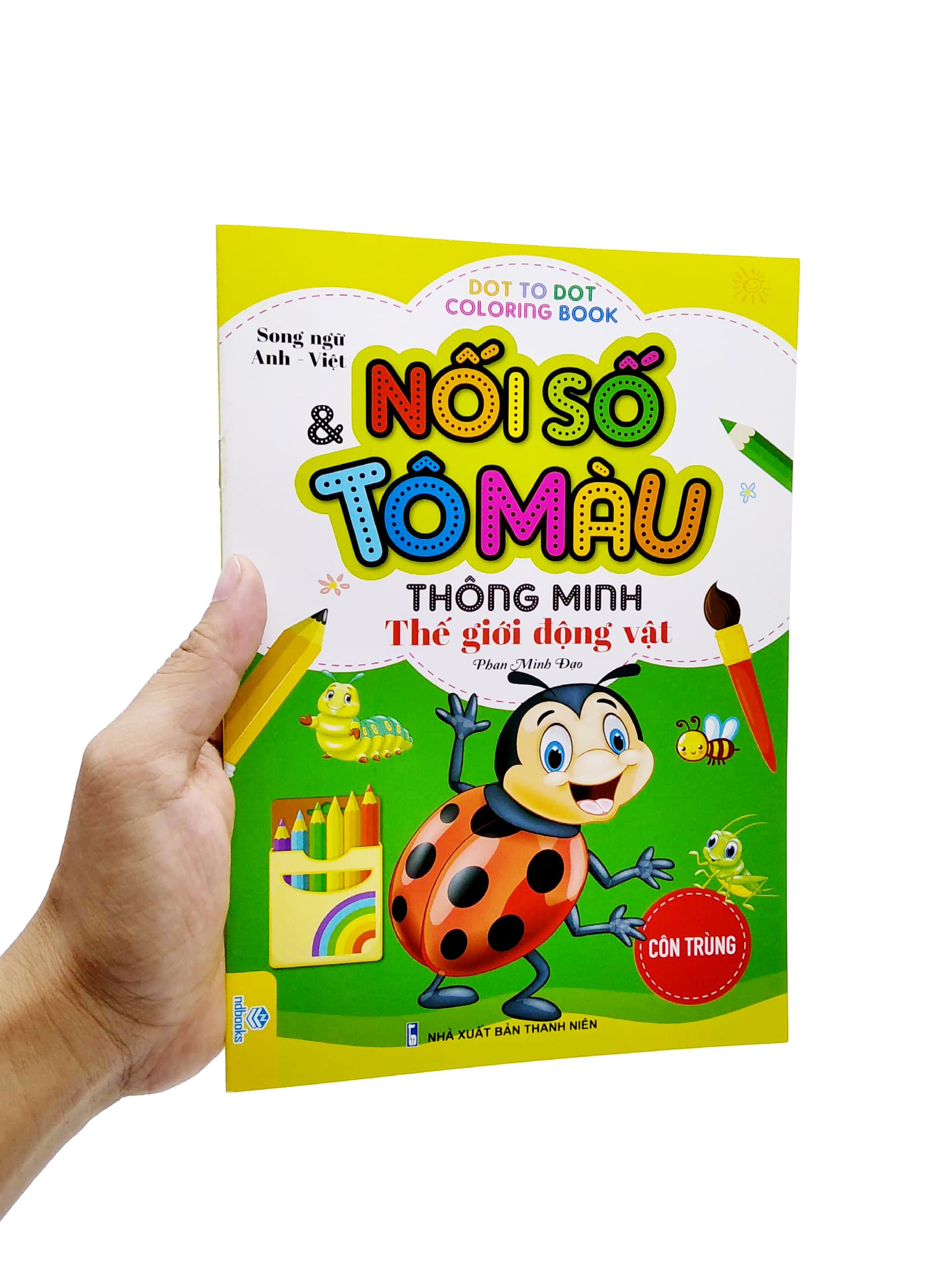 Nối Số Và Tô Màu Thông Minh: Thế Giới Động Vật - Côn Trùng