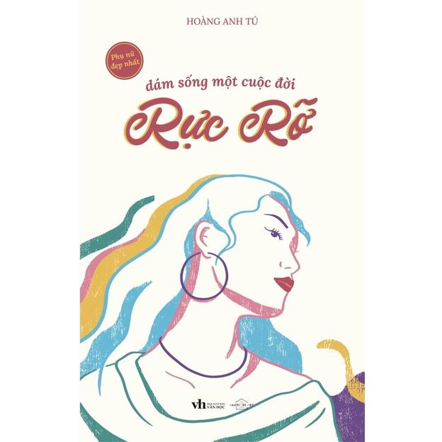 Sách Dám Sống Một Cuộc Đời Rực Rỡ - Skybooks - BẢN QUYỀN