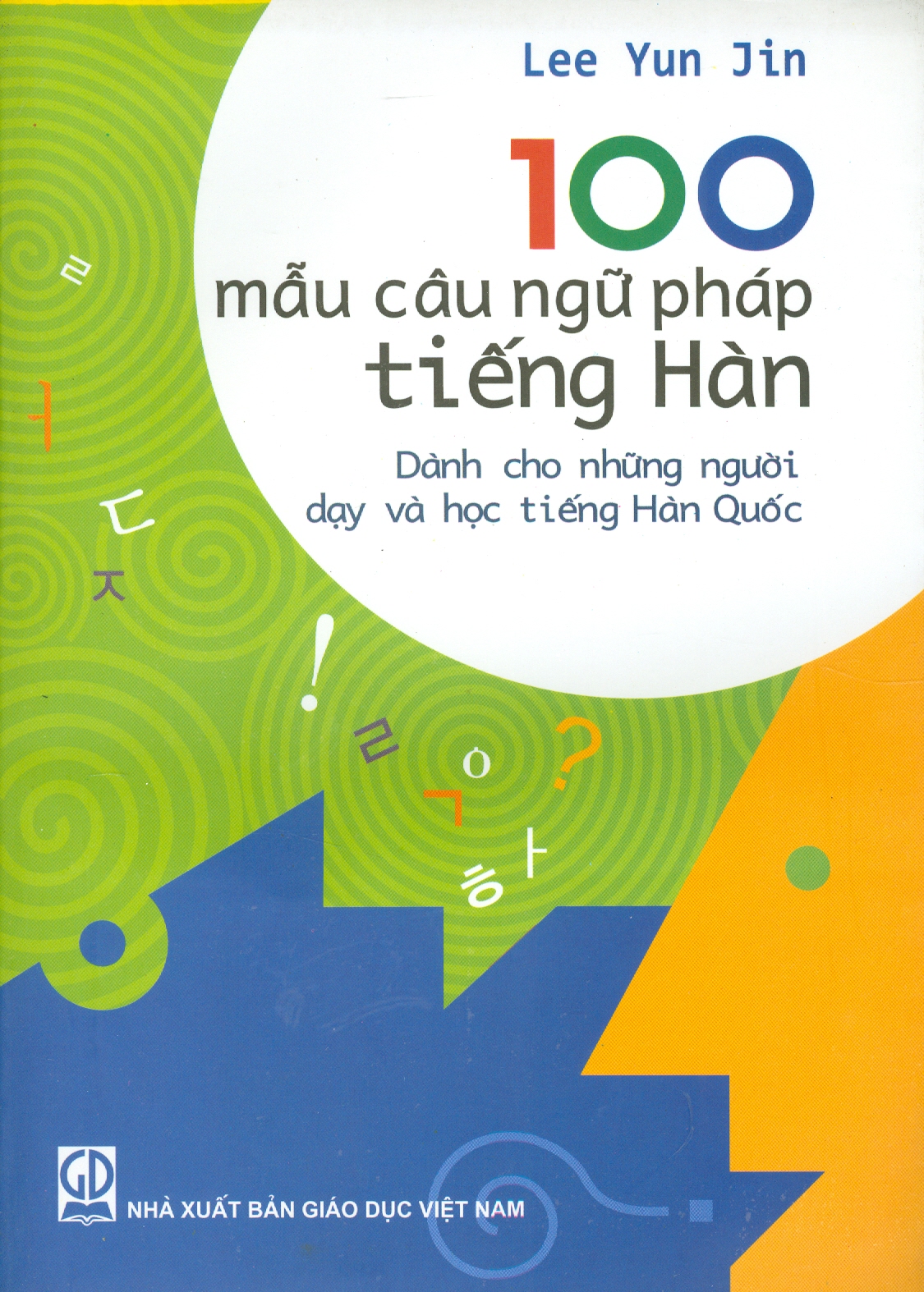 100 Mẫu Câu Ngữ Pháp Tiếng Hàn (Dành cho những người dạy và học tiếng Hàn Quốc)