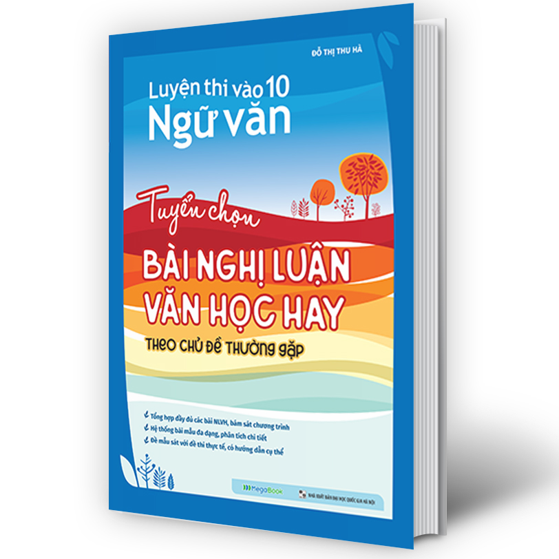 Luyện thi vào 10 Ngữ Văn - Tuyển chọn bài nghị luận văn học hay theo chủ đề thường gặp