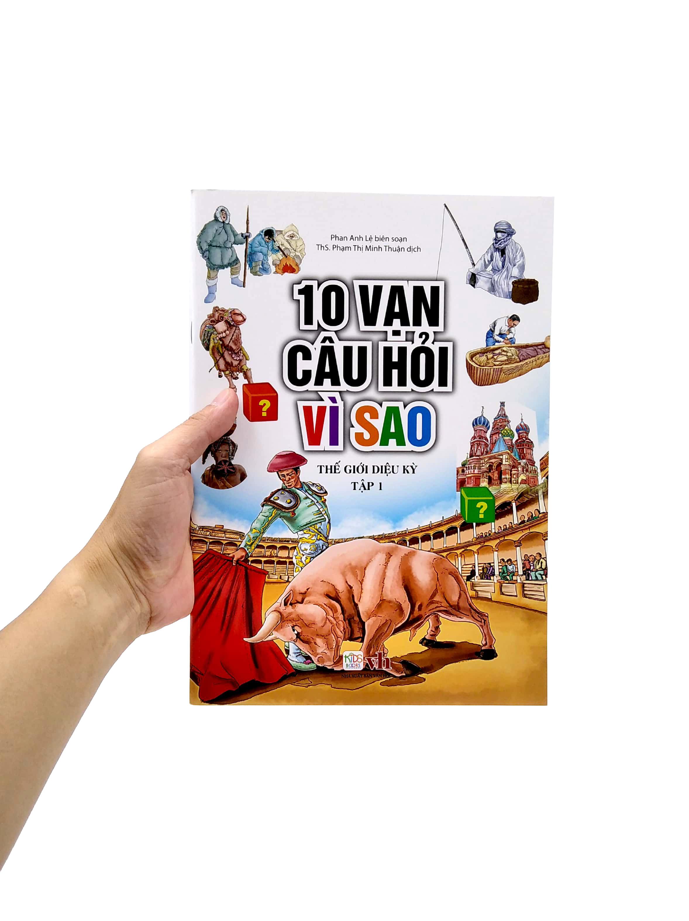 10 Vạn Câu Hỏi Vì Sao - Thế Giới Diệu Kỳ - Tập 1