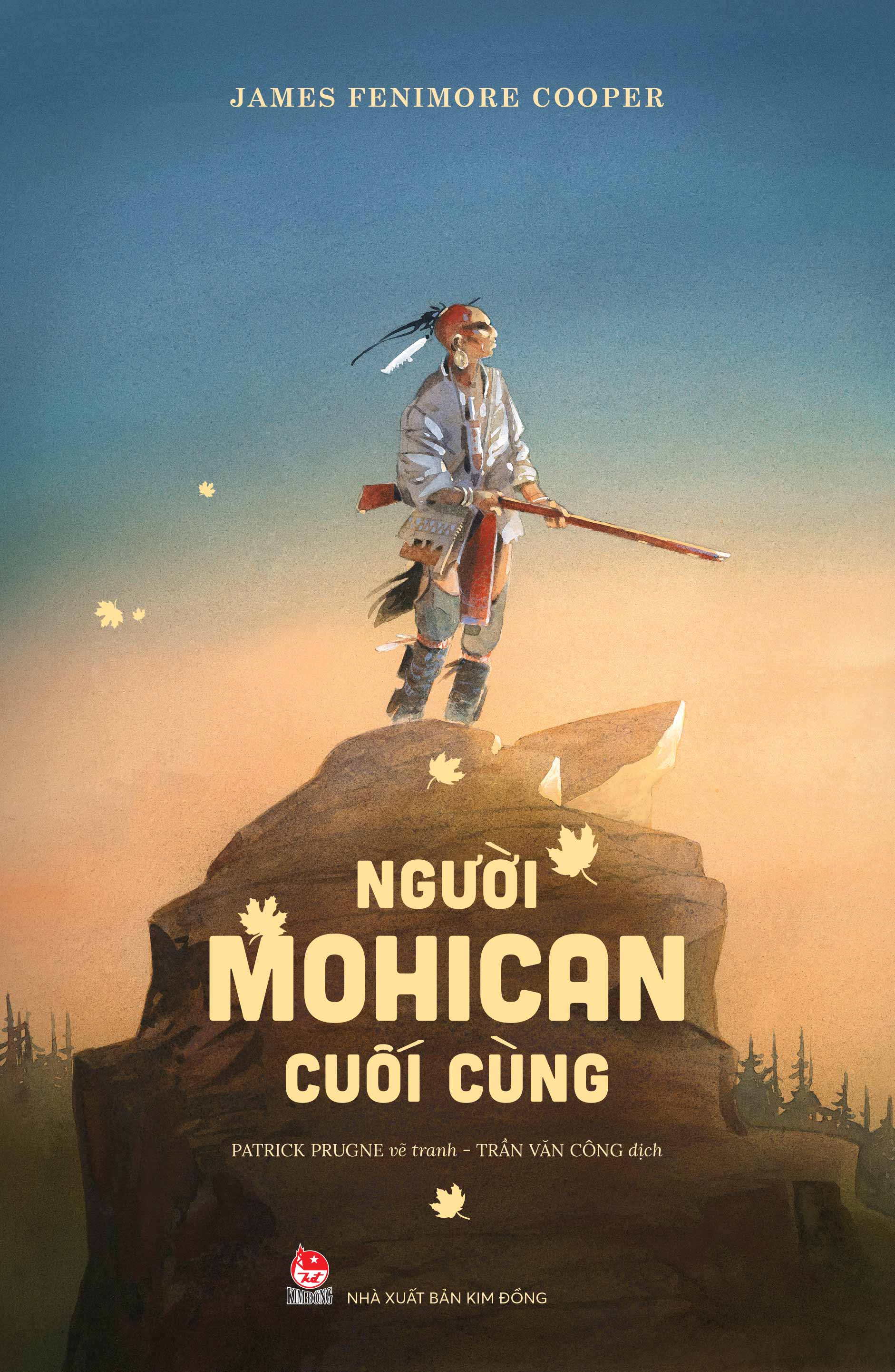 NGƯỜI MOHICAN CUỐI CÙNG – James Fenimore Cooper – Trần Văn Công dịch – NXB Kim Đồng