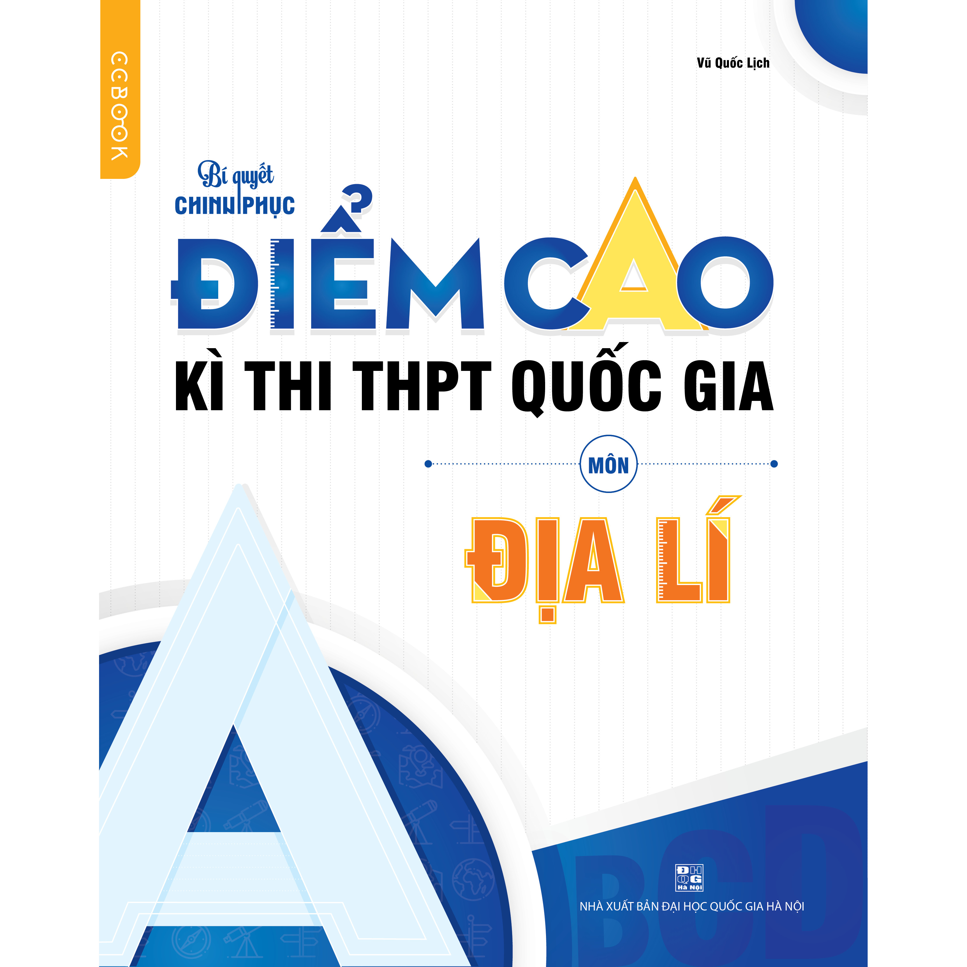 Chinh phục điểm cao kì thi THPT Quốc gia môn Địa lí - NXB Đại học Quốc gia Hà Nội 