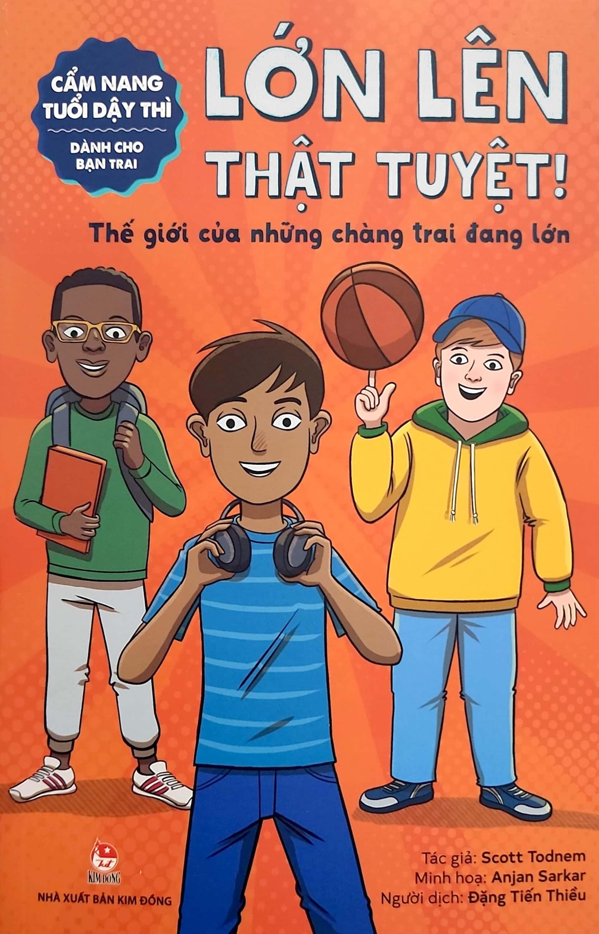 Cẩm Nang Tuổi Dậy Thì: Lớn Lên Thật Tuyệt - Dành Cho Bạn Trai