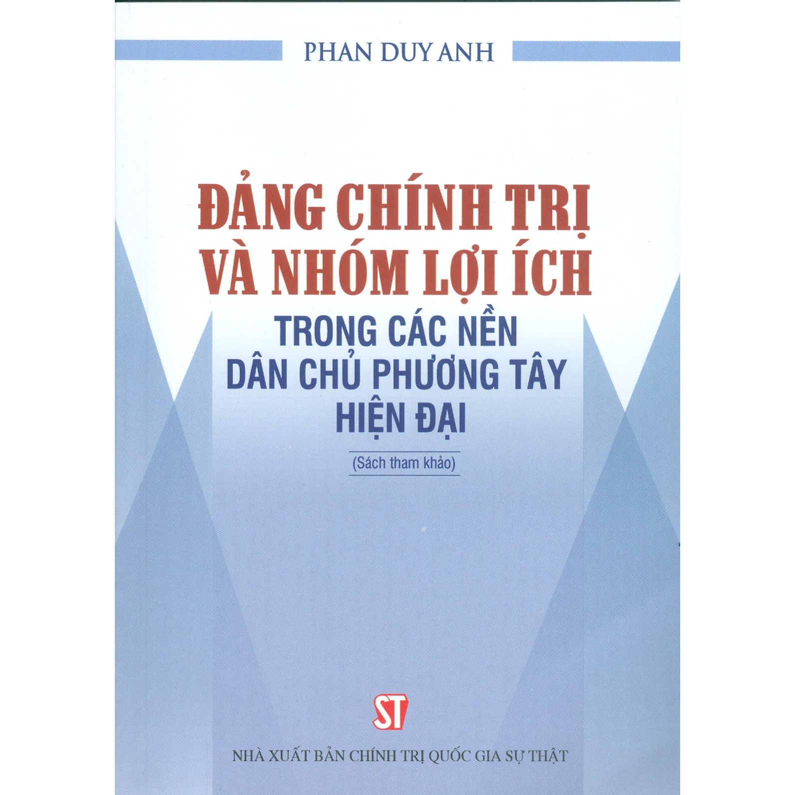 Đảng Chính Trị Và Nhóm Lợi Ích Trong Các Nền Dân Chủ Phương Tây Hiện Đại