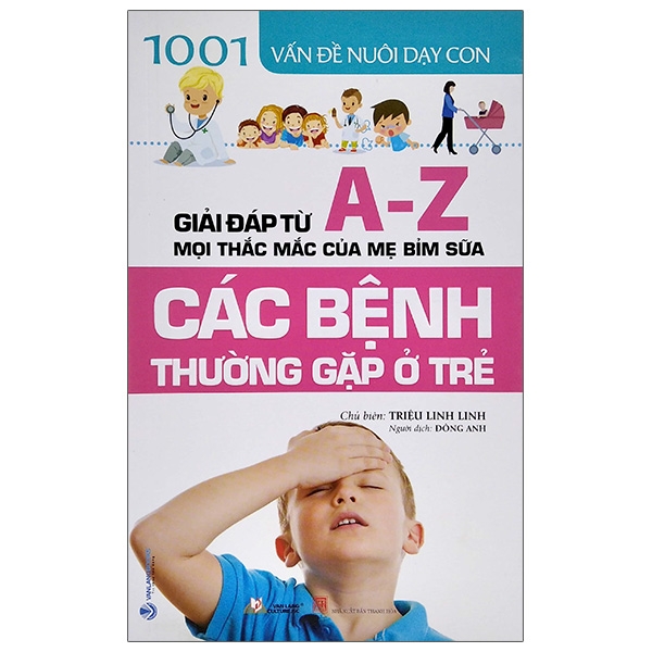 Combo 1001 Vấn Đề Nuôi Dạy Con - Các Bệnh Thường Gặp Ở Trẻ + Chăm Con Từ Lúc Lọt Lòng + Phát Triển Tâm Lý Lành Mạnh Cho Con