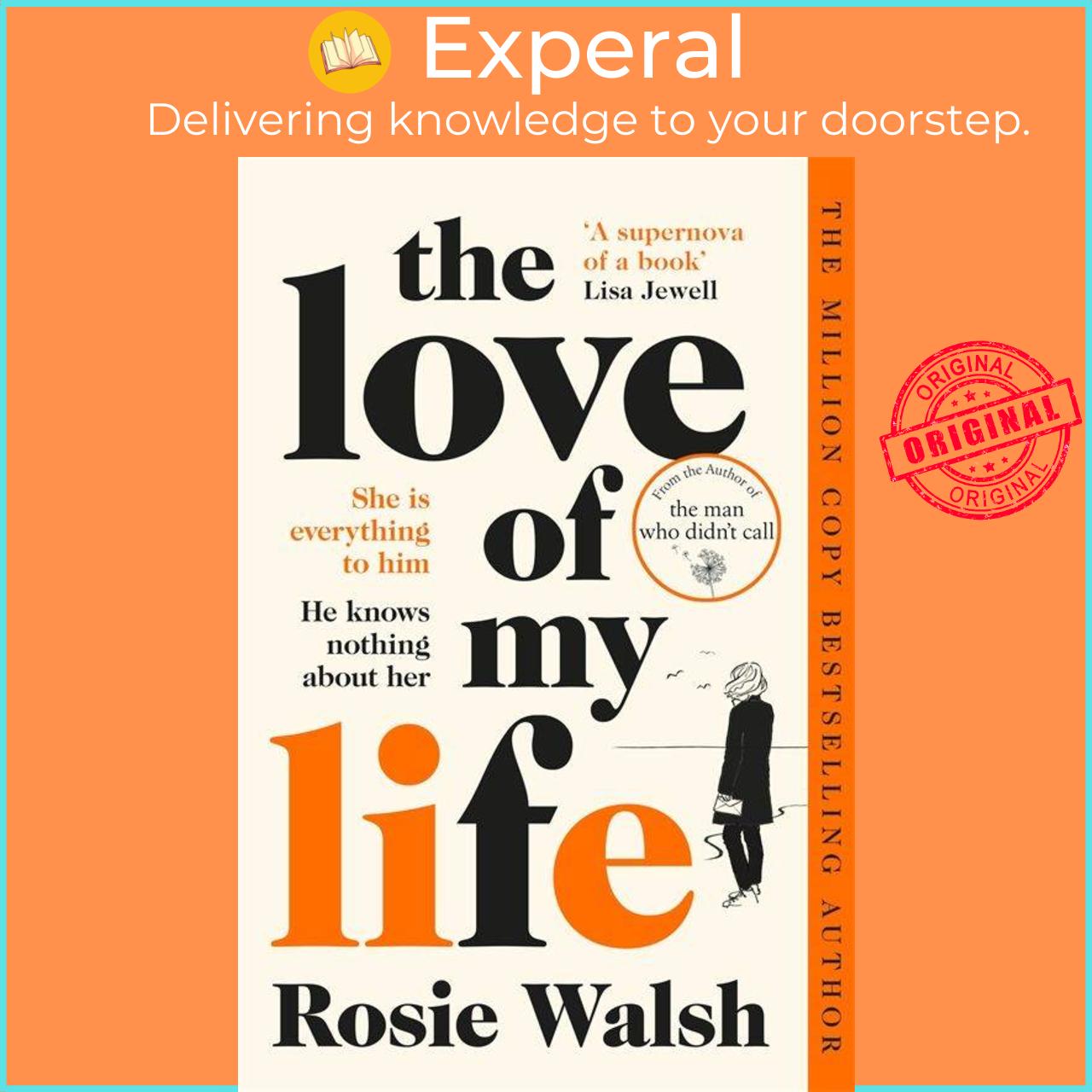 Sách - The Love of My Life - Another OMG love story from the million copy bestsel by Rosie Walsh (UK edition, paperback)