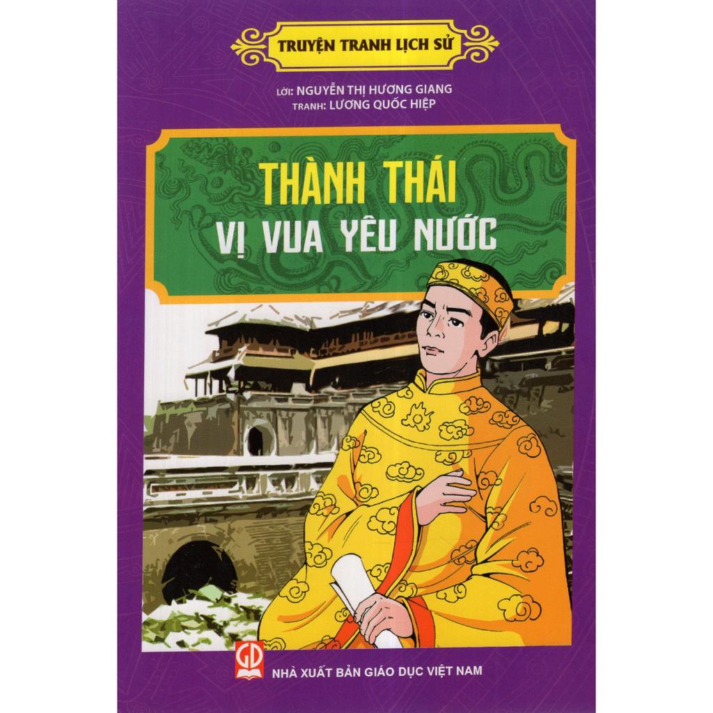 Truyện Tranh Lịch Sử - Thành Thái Vị Vua Yêu Nước - Bản Quyền
