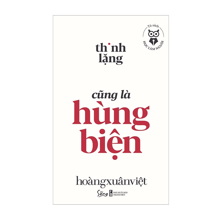 Combo Tủ Sách Học Làm Người : Thinh Lặng Cũng Là Hùng Biện + Thuật Gây Ảnh Hưởng Hay Là Truyền Bá Tư Tưởng