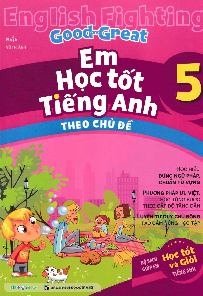 English Fighting Good And Great - Em Học Tốt Tiếng Anh Theo Chủ Đề 5 - MEGABOOK