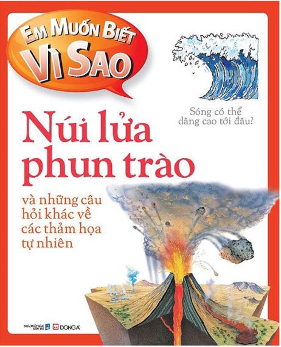 Em muốn biết vì sao Núi lửa phun trào và những câu hỏi khác về thảm họa tự nhiên