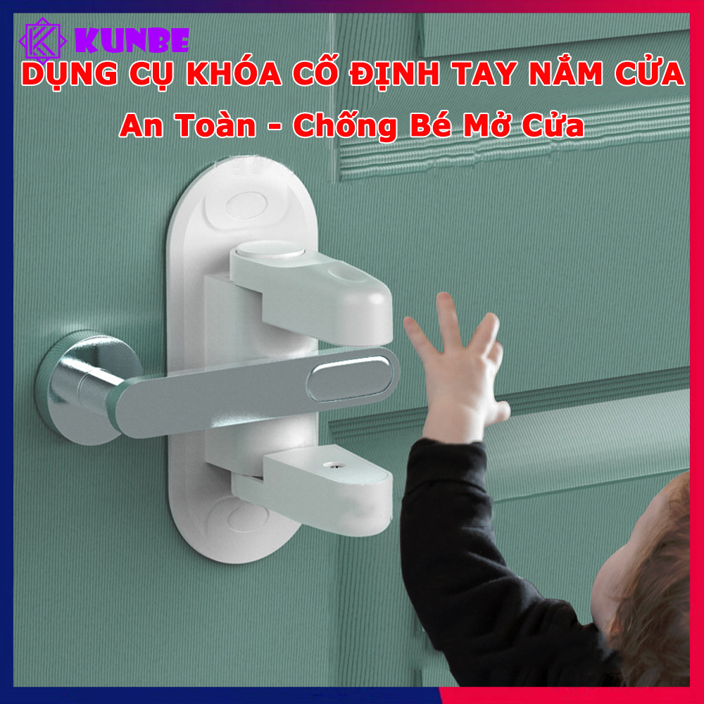 Dụng Cụ Khóa Cố Định Tay Nắm Cửa KUNBE Không Cần Khoan, An Toàn Chống Trộm Bảo Vệ Bé