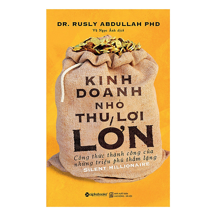 Kinh doanh nhỏ, thu lợi lớn - Dr. Rusly Abdullah PHD