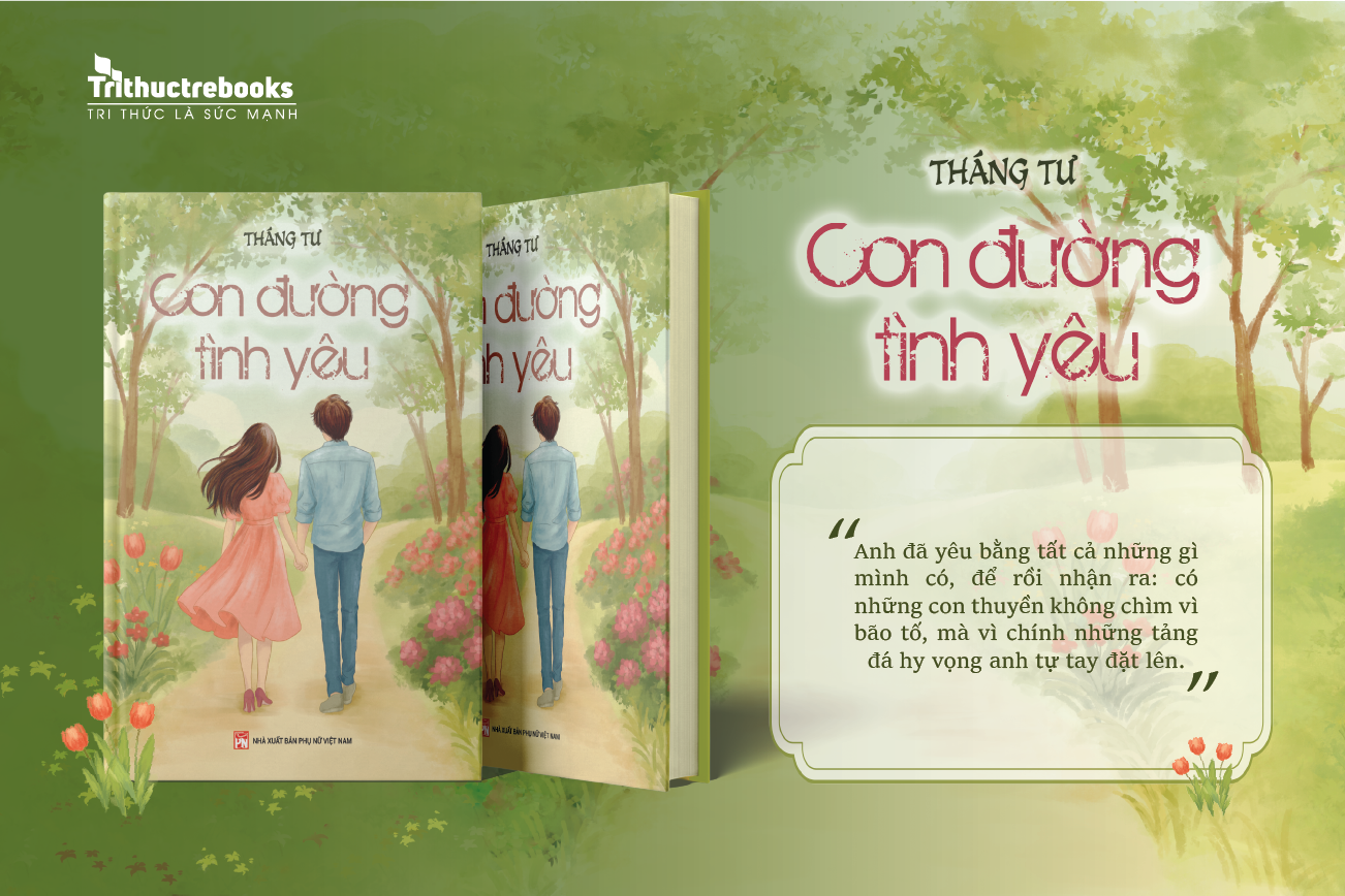 Sách Con Đường Tình Yêu - Tác giả Tháng Tư - Tri Thức Trẻ Books