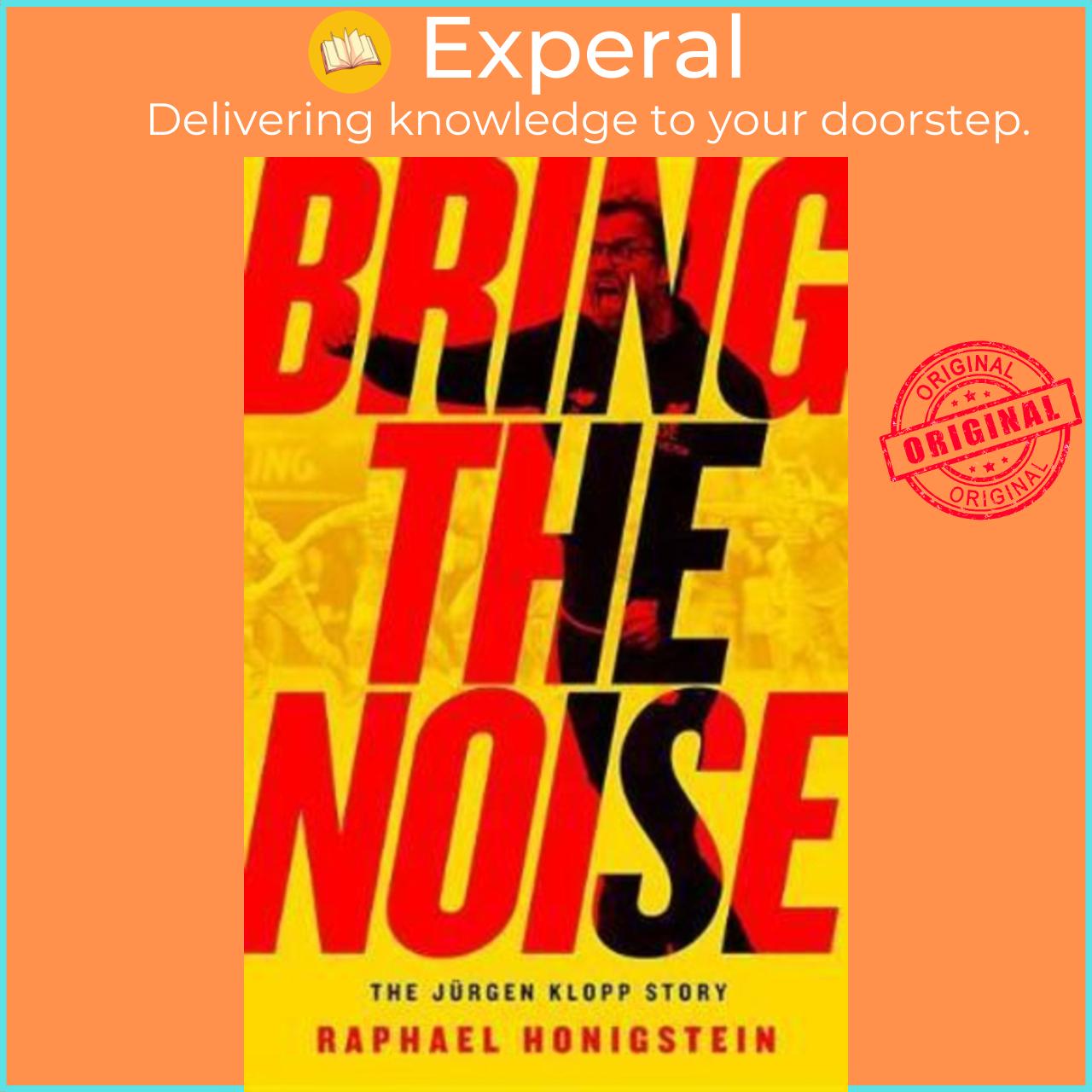 Sách - Bring the Noise by Raphael Honigstein (paperback)
