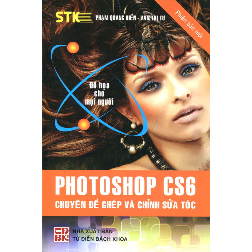 Photoshop CS6- Chuyên Đề Ghép Và Chỉnh Sửa Tóc