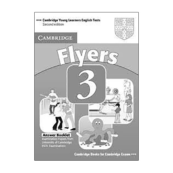 Cambridge Young Learners English Tests 3 Second edition Flyers 3 Answer Booklet