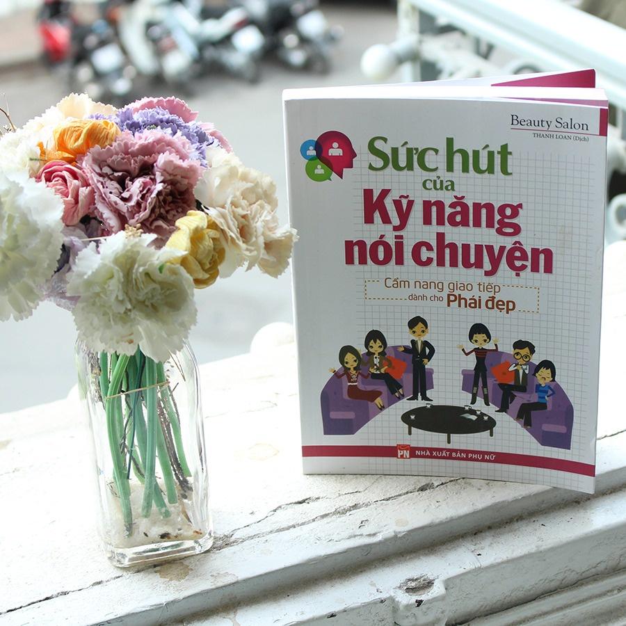 Sức Hút Của Kỹ Năng Nói Chuyện (Tái Bản) - Bản Quyền