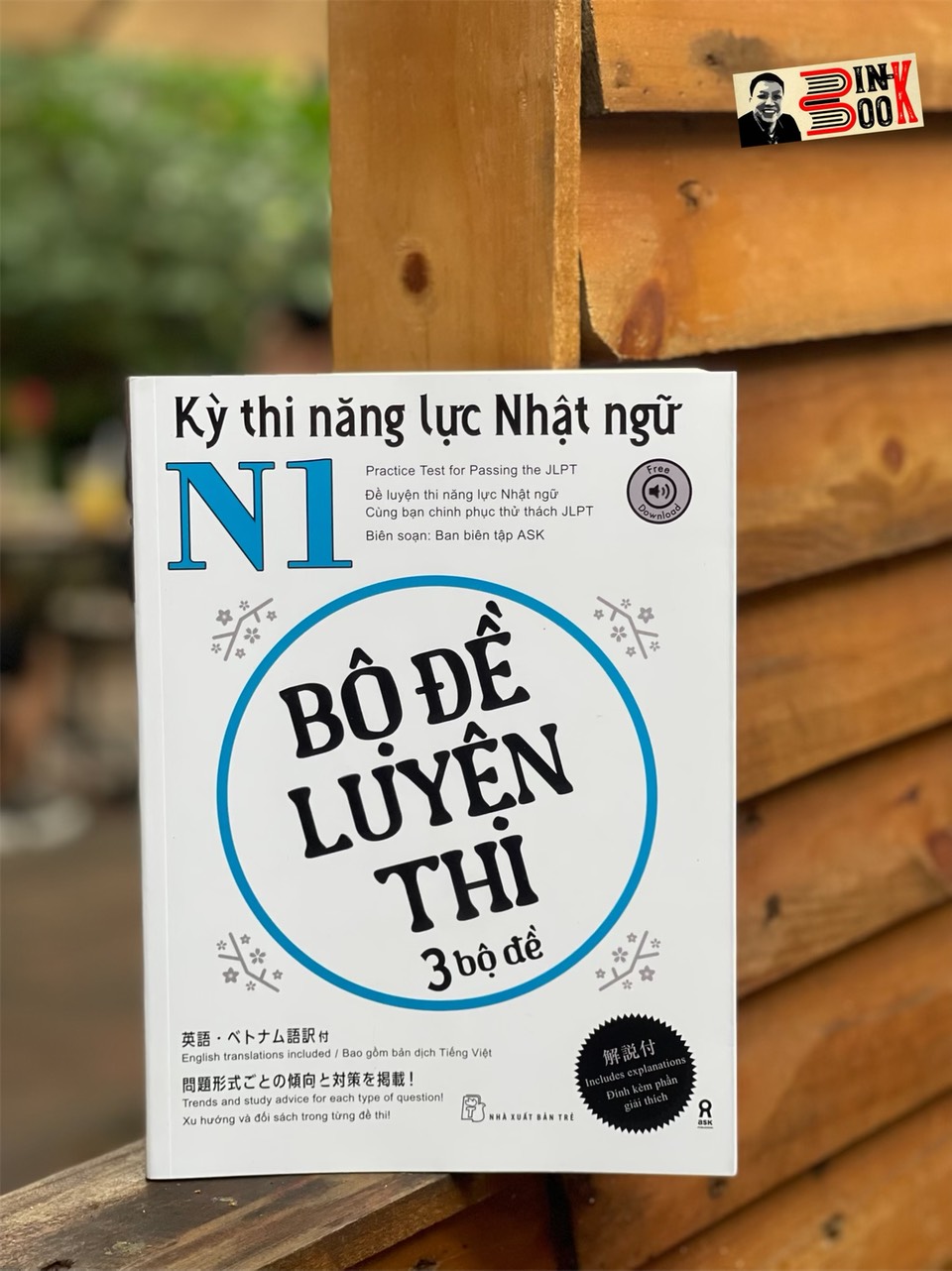 BỘ ĐỀ LUYỆN THI 3 BỘ ĐỀ: KỲ THI NĂNG LỰC NHẬT NGỮ N1 - Ban biên tập ASK - NXB Trẻ - bìa mềm