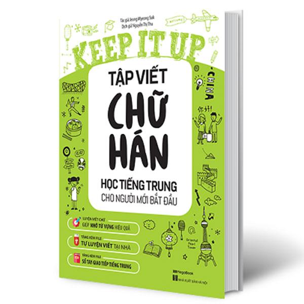 Keep It Up - Tập Viết Chữ Hán - Học Tiếng Trung Cho Người Mới Bắt Đầu