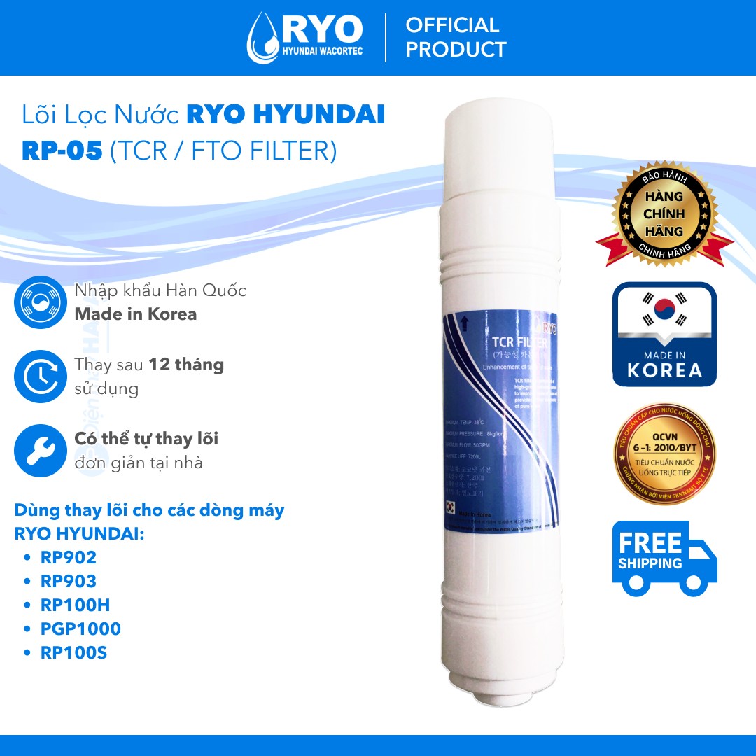 [SIÊU TỐC 2H] Lõi Lọc Nước RYO Hyundai RP-05 TCR - FTO FILTER 2 Đầu IN/OUT Cùng Phía, Nhập Khẩu Hàn Quốc - Hàng Chính Hãng - (Dùng Thay Lõi Cho máy RP903 RP100H PGP1000 RP100S Sambon Wacortec - Sediment Pre-carbon Post-carbon TCR FTO UF RO Membrane...)