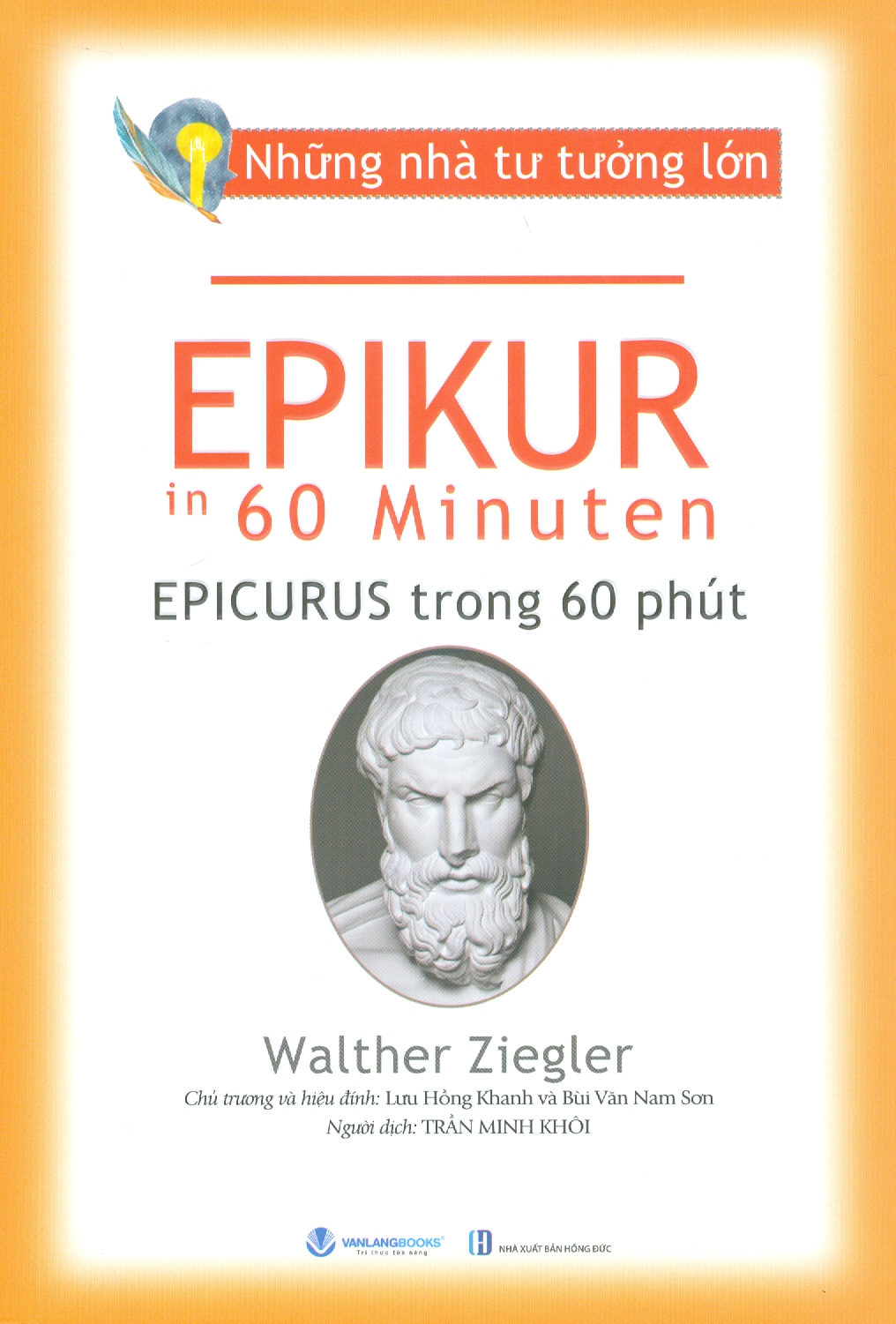 Những Nhà Tư Tưởng Lớn - EPICURUS in 60 Minuten Epicurus Trong 60 Phút - Walther Ziegler