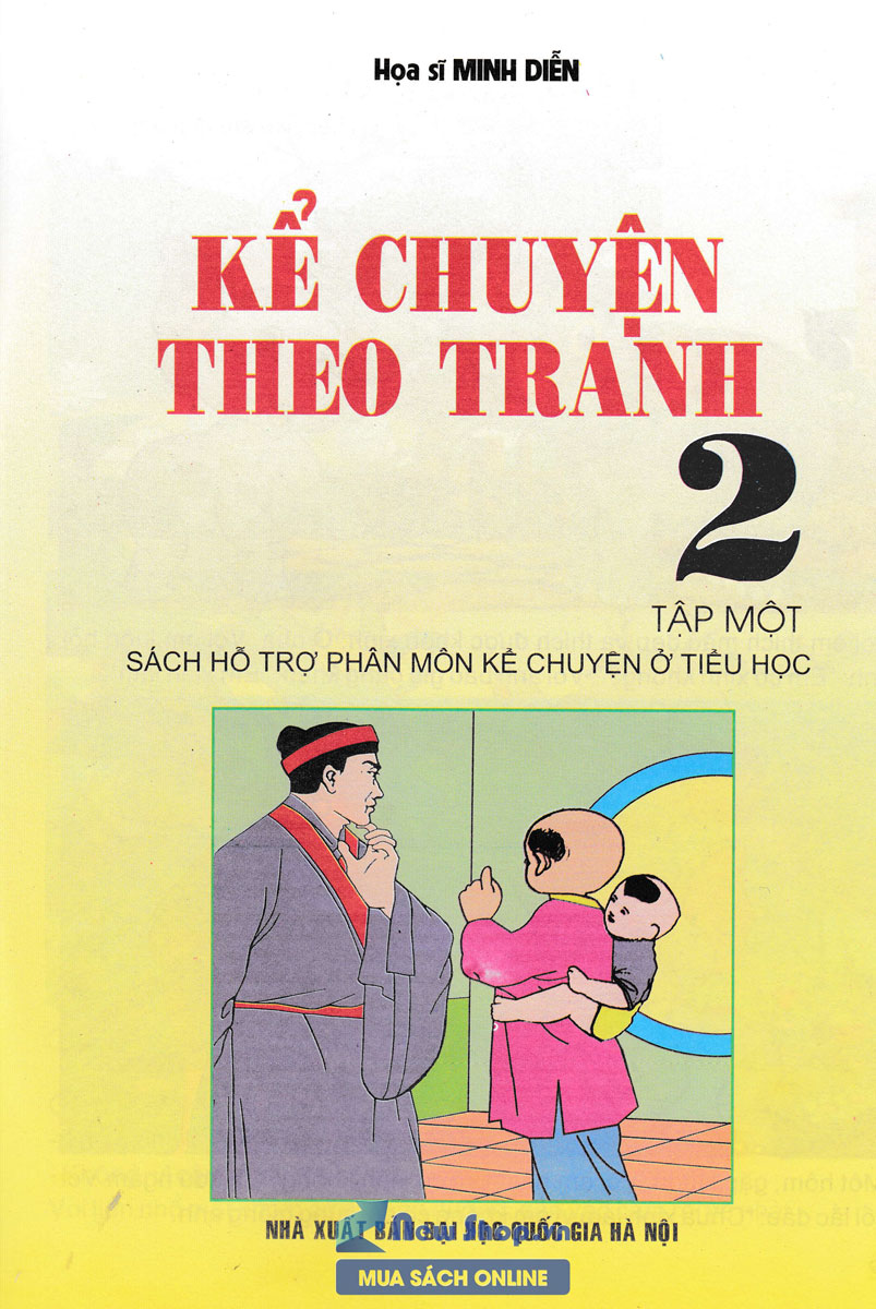 Kể Chuyện Theo Tranh Lớp 2 - Tập 1 (Sách Hỗ Trợ Phân Môn Kể Chuyện Ở Tiểu Học)