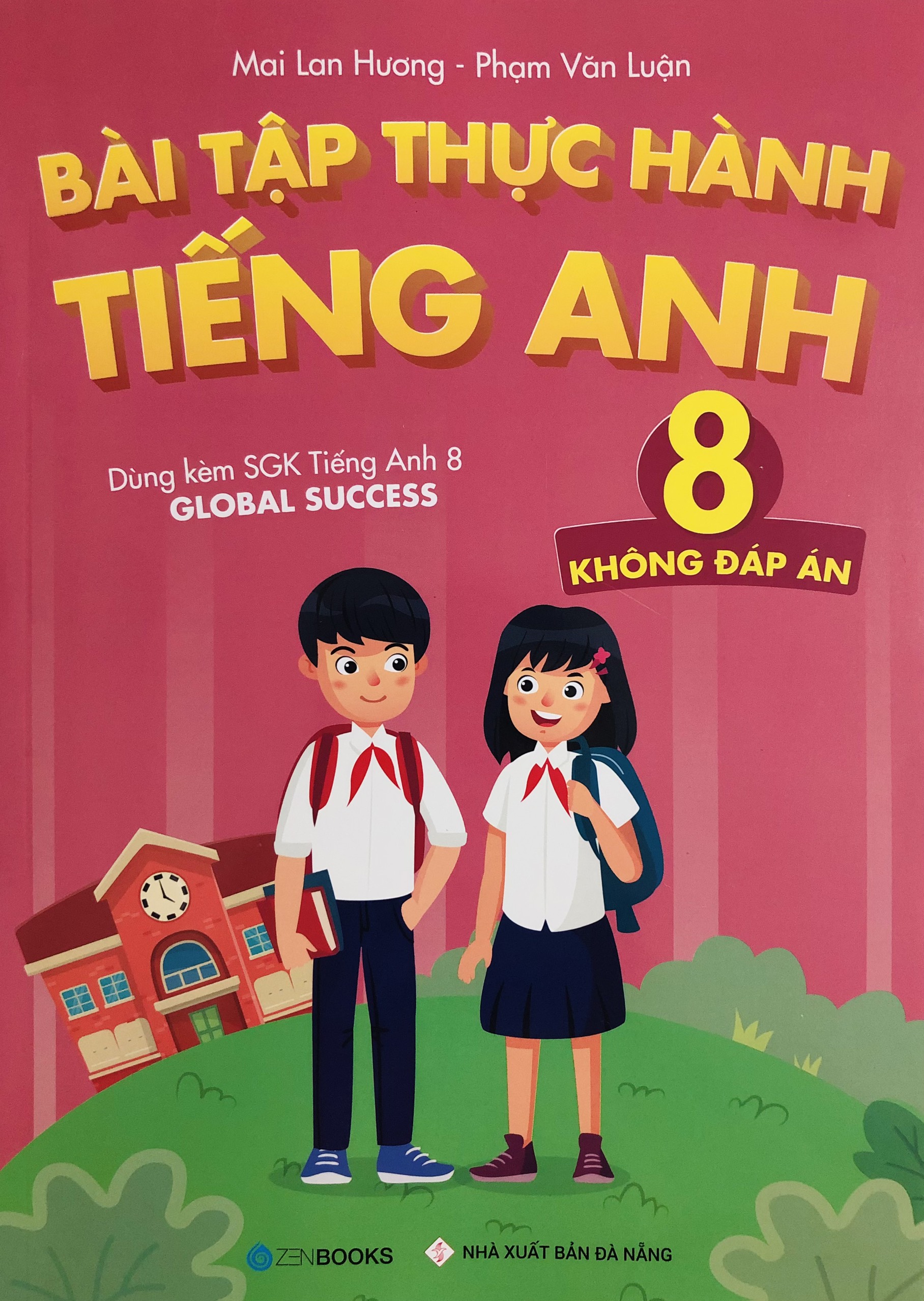 Bài Tập Thực Hành Tiếng Anh 8 - Mai Lan Hương