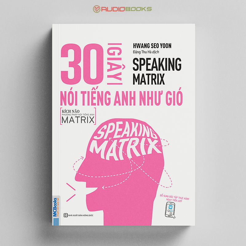 Speaking Matrix - 30 Giây Nói Tiếng Anh Như Gió