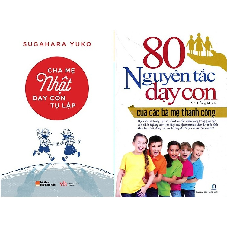 Combo 80 Nguyên Tắc Dạy Con + Cha Mẹ Nhật Dạy Con Tự Lập