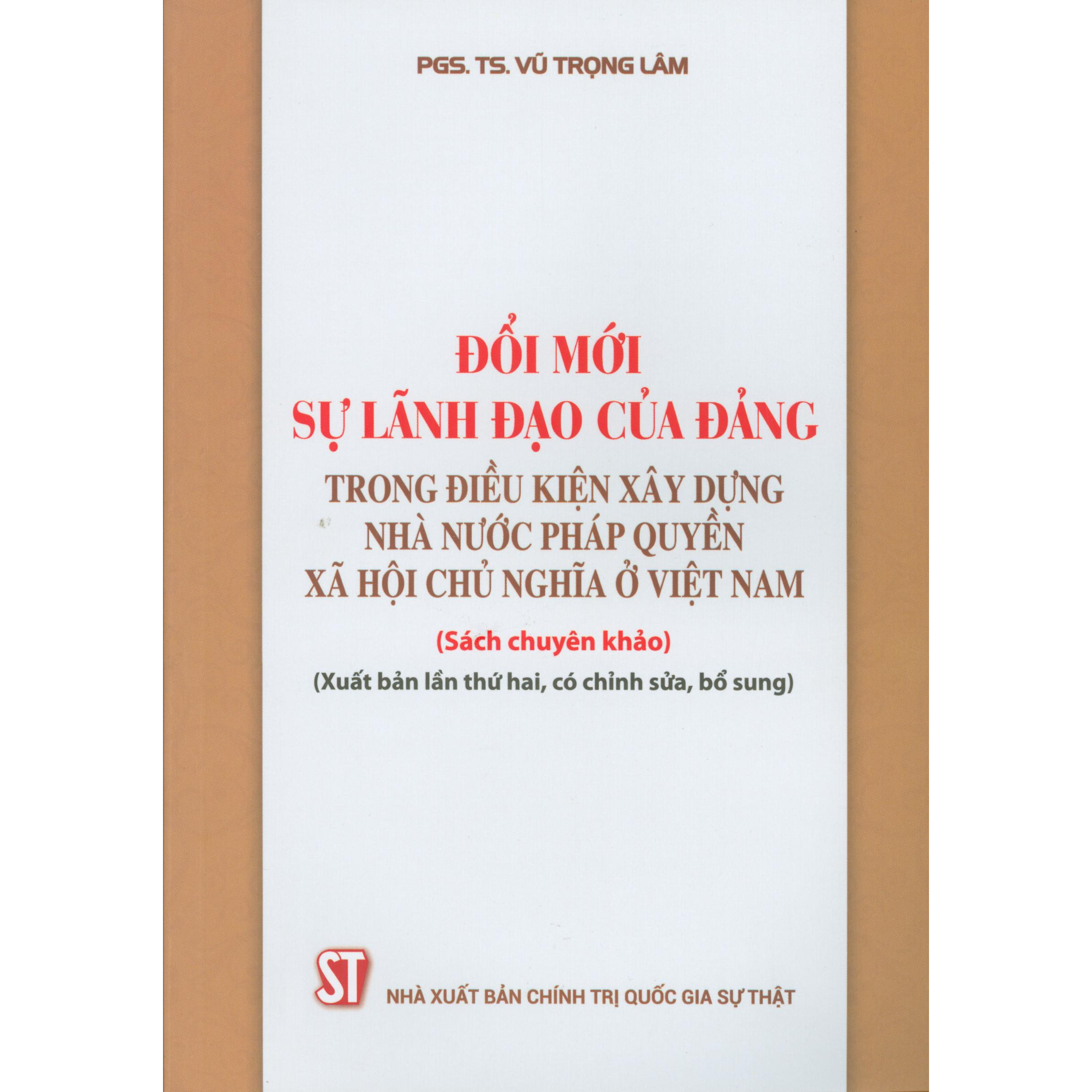 Đổi Mới Sự Lãnh Đạo Của Đảng Trong Điều Kiện Xây Dựng Nhà Nước Pháp Quyền Xã Hội Chủ Nghĩa Ở Việt Nam