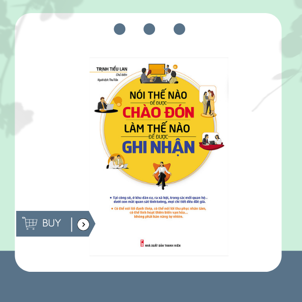Nói Thế Nào Để Được Chào Đón, Làm Thế Nào Để Được Ghi Nhận