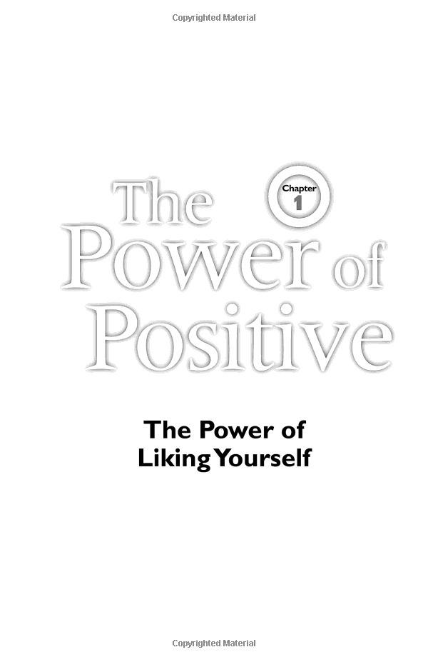 Chicken Soup For The Soul: The Power Of Positive: 101 Inspirational Stories About Changing Your Life Through Positive Thinking