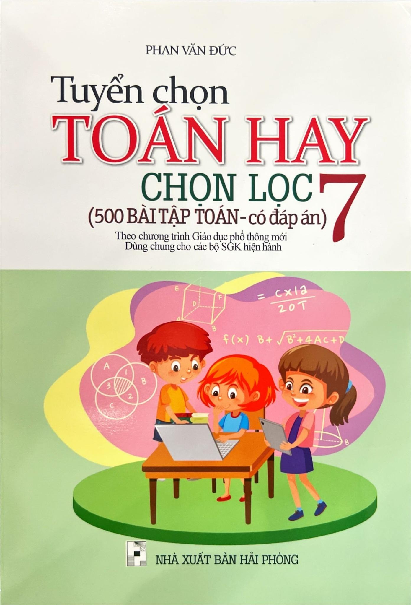 Tuyển Chọn Toán Hay Chọn lọc Lớp 7 - 500 Bài Tập Toán - Có Đáp Án