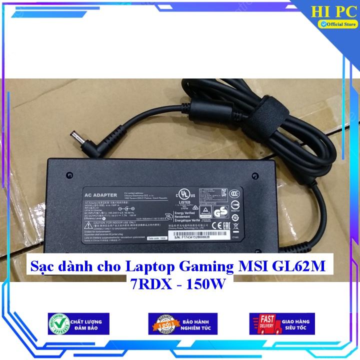 Sạc dành cho Laptop Gaming MSI GL62M 7RDX - 150W - Kèm Dây nguồn - Hàng Nhập Khẩu